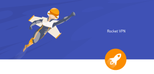 Erişim Sorunu Olan Sitelere Rocket VPN İle Kesin Çözüm Erişim Sorunu Olan Sitelere Rocket VPN İle Kesin Çözüm